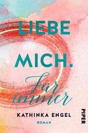 Cover von Liebe mich. Für immer
