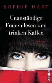 Cover von Unanständige Frauen lesen und trinken Kaffee