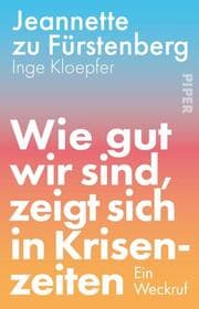 Cover von Wie gut wir sind, zeigt sich in Krisenzeiten