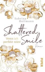 Cover von Shattered Smile: Wenn ich perfekt wäre