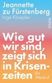 Cover von Wie gut wir sind, zeigt sich in Krisenzeiten