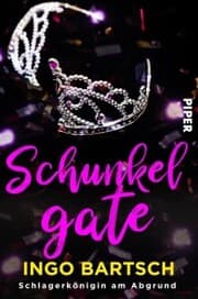 Cover von Schunkelgate - Schlagerkönigin am Abgrund