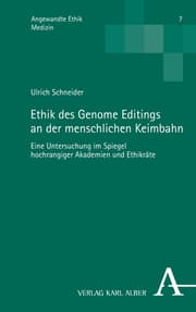 Cover von Ethik des Genome Editings an der menschlichen Keimbahn