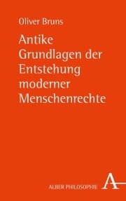 Cover von Antike Grundlagen der Entstehung moderner Menschenrechte