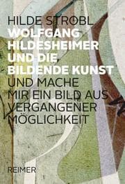 Cover von Wolfgang Hildesheimer und die Bildende Kunst
