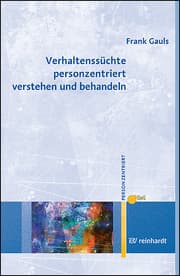 Cover von Verhaltenssüchte personzentriert verstehen und behandeln
