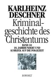 Cover von Kriminalgeschichte des Christentums 10