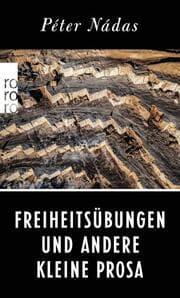 Cover von Freiheitsübungen und andere Kleine Prosa