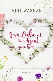 Cover von Gegen Liebe ist kein Kraut gewachsen