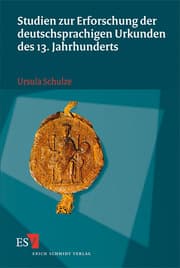 Cover von Studien zur Erforschung der deutschsprachigen Urkunden des 13. Jahrhunderts
