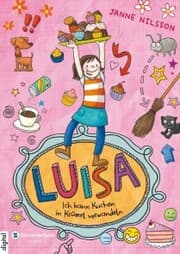 Cover von Luisa - Ich kann Kuchen in Krümel verwandeln!