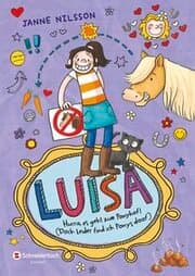 Cover von Luisa - Hurra, es geht zum Ponyhof! (Doch leider find ich Ponys doof)