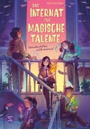 Cover von Das Internat für magische Talente. Unruhestifter willkommen! (Band 1)