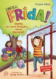 Cover von Einfach Frida! Hurra, ein neues Schuljahr voller Abenteuer!