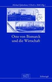 Cover von Otto von Bismarck und die Wirtschaft