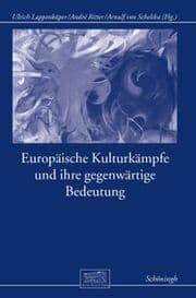 Cover von Europäische Kulturkämpfe und ihre gegenwärtige Bedeutung