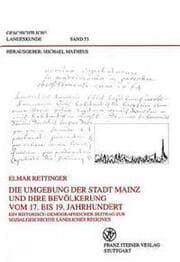 Cover von Die Umgebung der Stadt Mainz und ihre Bevölkerung vom 17. bis 19. Jahrhundert