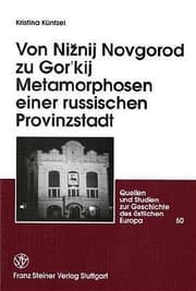Cover von Von Niznij Novgorod zu Gor'kij. Metamorphosen einer russischen Provinzstadt