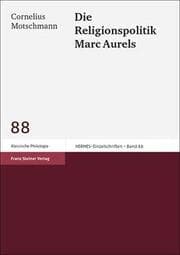 Cover von Die Religionspolitik Marc Aurels