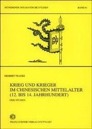 Cover von Krieg und Krieger im chinesischen Mittelalter (12. bis 14. Jahrhundert)