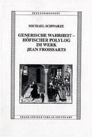 Cover von Generische Wahrheit - Höfischer Polylog im Werk Jean Froissarts