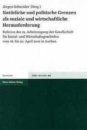 Cover von Natürliche und politische Grenzen als soziale und wirtschaftliche Herausforderung
