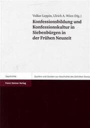 Cover von Konfessionsbildung und Konfessionskultur in Siebenbürgen in der Frühen Neuzeit