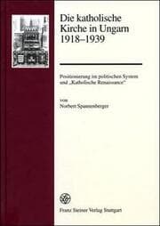Cover von Die katholische Kirche in Ungarn 1918-1939