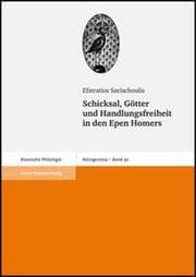 Cover von Schicksal, Götter und Handlungsfreiheit in den Epen Homers