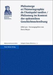 Cover von Philostorge et l'historiographie de l'Antiquité tardive / Philostorg im Kontext der spätantiken Geschichtsschreibung