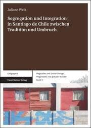 Cover von Segregation und Integration in Santiago de Chile zwischen Tradition und Umbruch