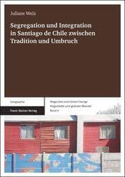 Cover von Segregation und Integration in Santiago de Chile zwischen Tradition und Umbruch