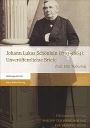 Cover von Johann Lukas Schönlein (1793-1864): Unveröffentlichte Briefe