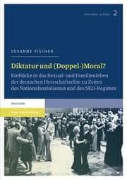 Cover von Diktatur und (Doppel-)Moral?