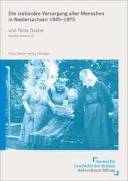 Cover von Die stationäre Versorgung alter Menschen in Niedersachsen 1945-1975