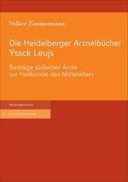 Cover von Die Heidelberger Arzneibücher Ysack Leujs