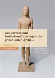 Cover von Konkurrenz und Institutionalisierung in der griechischen Archaik