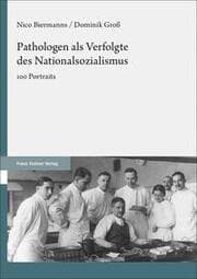 Cover von Pathologen als Verfolgte des Nationalsozialismus