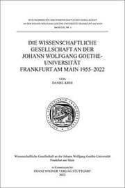 Cover von Die Wissenschaftliche Gesellschaft an der Johann Wolfgang Goethe-Universität Frankfurt am Main 1955-2022