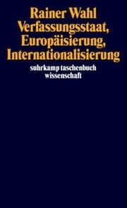 Cover von Verfassungsstaat, Europäisierung, Internationalisierung