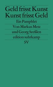 Cover von Geld frisst Kunst - Kunst frisst Geld