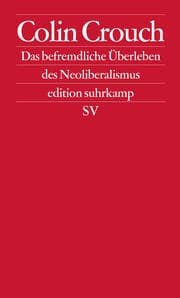 Cover von Über das befremdliche Überleben des Neoliberalismus