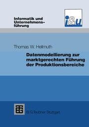 Cover von Datenmodellierung zur marktgerechten Führung der Produktionsbereiche