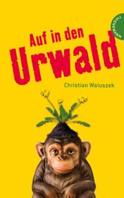 Cover von Auf in den Urwald