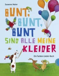 Cover von Bunt, bunt, bunt sind alle meine Kleider