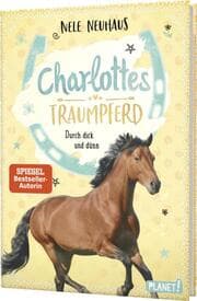 Cover von Charlottes Traumpferd - Durch dick und dünn