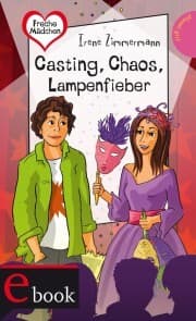 Cover von Freche Mädchen - freche Bücher!: Casting, Chaos, Lampenfieber
