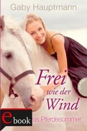 Cover von Frei wie der Wind 1: Kayas Pferdesommer