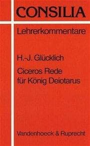 Cover von Cicero, Rede für König Deiotarus, Interpretation und Unterrichtsvorschläge, Consilia 11