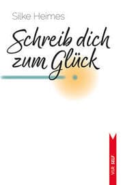 Cover von Schreib dich zum Glück